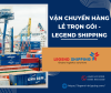 VẬN CHUYỂN HÀNG LẺ TRỌN GÓI - LEGEND SHIPPING.png